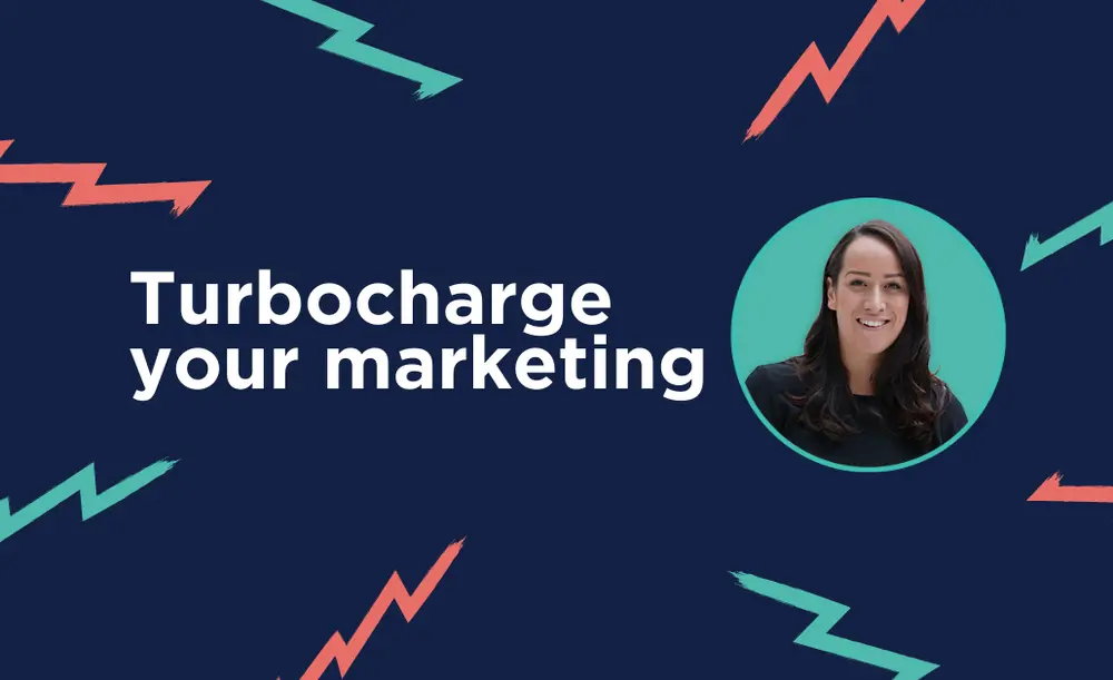 Turbocharge your marketing